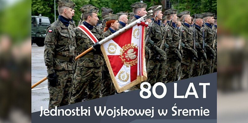 Zaproszenie na obchody z okazji 80. lat Jednostki Wojskowej w Śremie - 68286