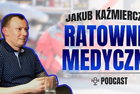Podcast: Kuba Kaźmierczak o pracy na SOR-ze i w karetce-80354