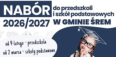 Czas na przedszkole i szkołę! Ruszają nabory w gminie Śrem na rok 2026/2027