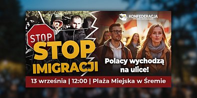 Śremianie mają dość? Odbędzie się protest przeciwko imigracji-82962