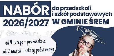 Czas na przedszkole i szkołę! Ruszają nabory w gminie Ś