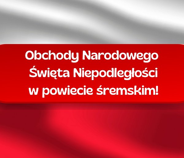 Świętujmy razem! Obchody Narodowego Święta Niepodległości w powiecie śremskim-84194