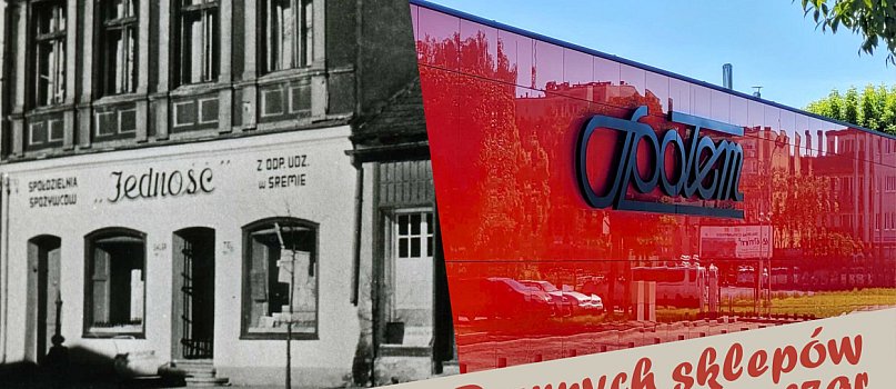Wernisaż: "Dawnych sklepów czar" - 80 lat SPOŁEM-1310