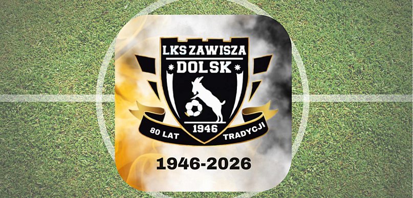 80 lat dumy i tradycji - Zawisza Dolsk prezentuje jubileuszowy herb!
