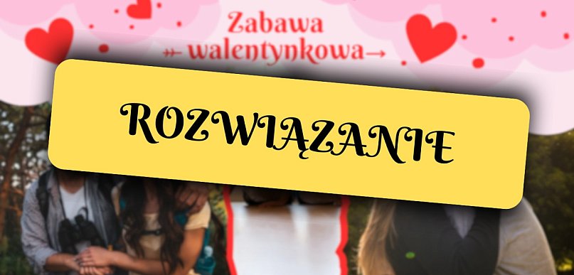 Zabawa Walentynkowa w Śremie - rozwiązanie!