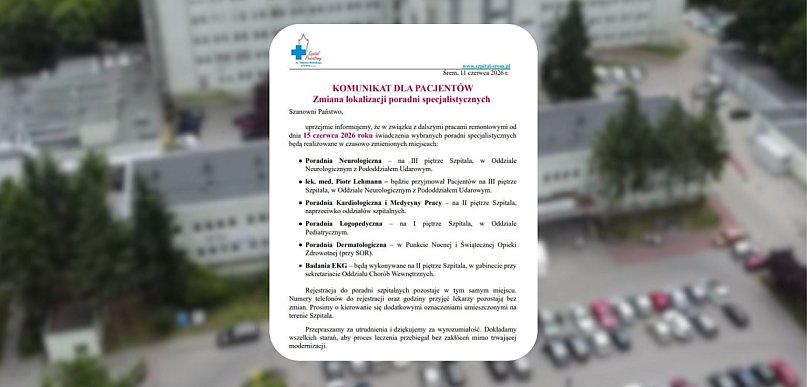 Zmiany dla pacjentów szpitala w Śremie! Niektóre poradnie zmieniają lokalizację
