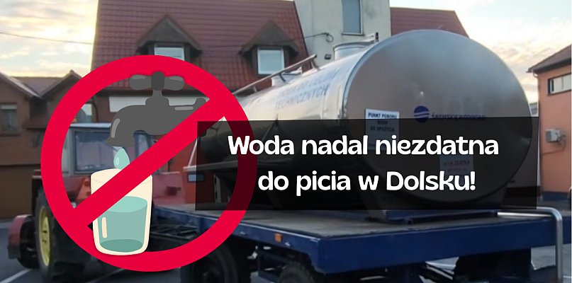 Woda w Dolsku nadal tylko po przegotowaniu! Komunikat GZZK - 84614
